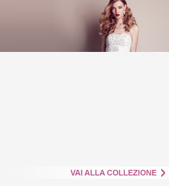Vai alla collezione di Abiti da Sposa